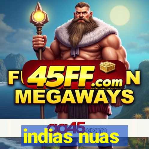 indias nuas